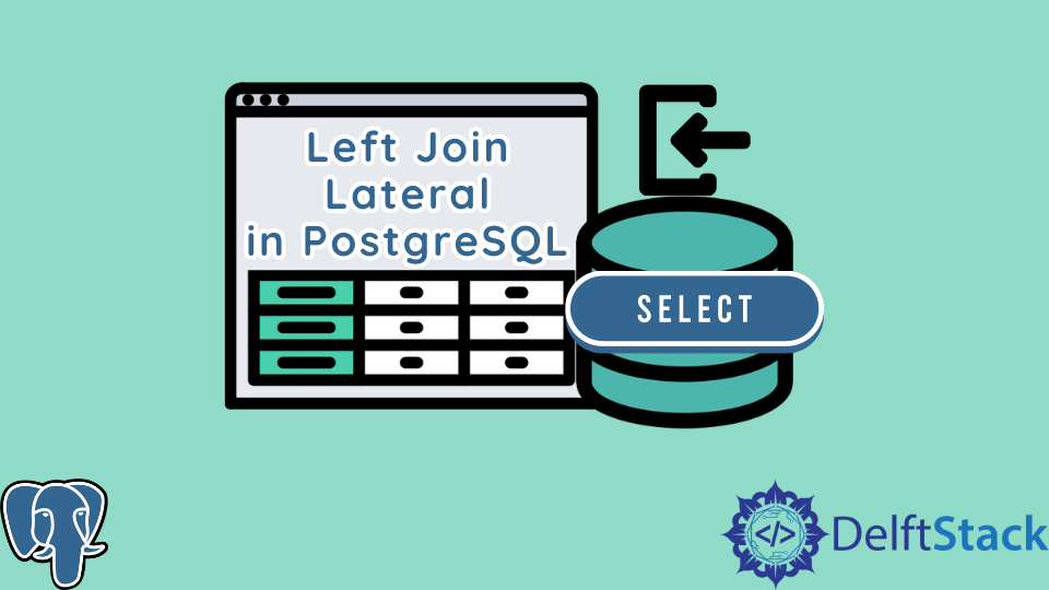 left-join-lateral-in-postgresql-delft-stack